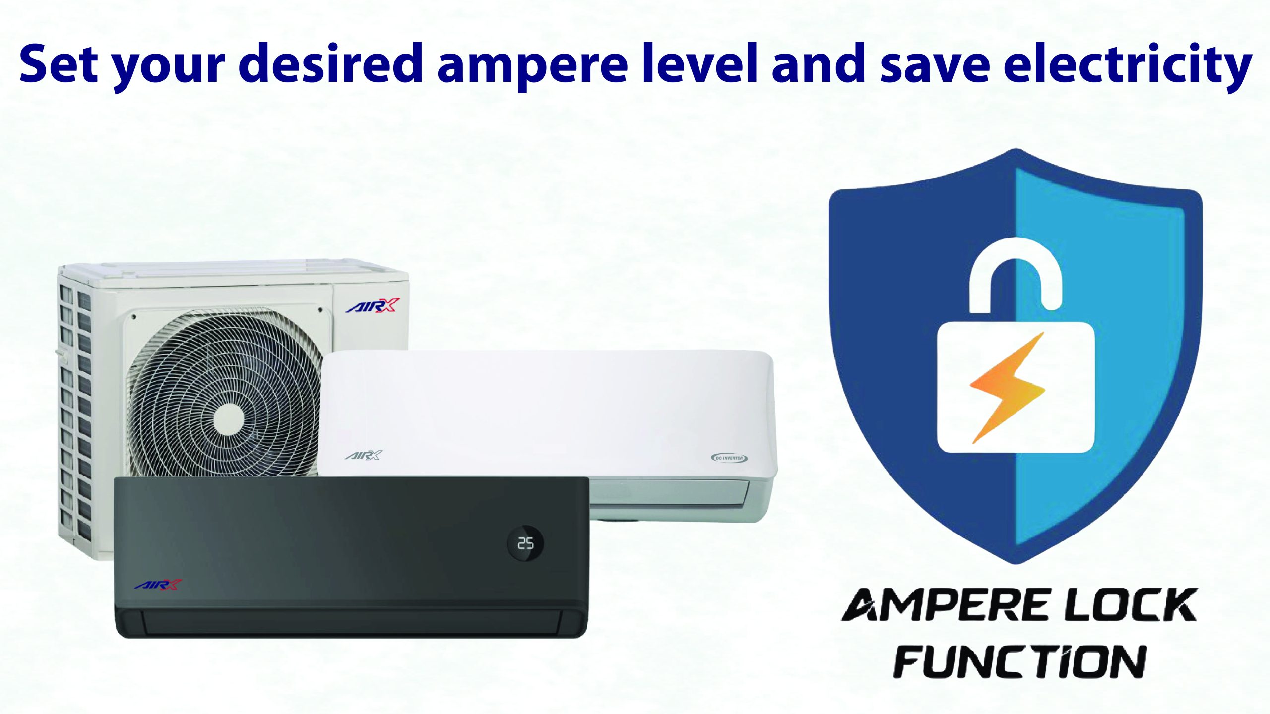 Two different series – Force and Grand Max have their wall mounts along with their respective output unit have been placed on a white background landscape. The best AC in town AirX AC also have their most in demand and important feature – the Ampere Lock technology feature with its logo placed on the far-right hand size and it again has a very engaging caption at its top which interprets to “set your desired ampere level and save electricity”. Still have a doubt why AirX AC Is the best AC in town? Well there shouldn’t be any!